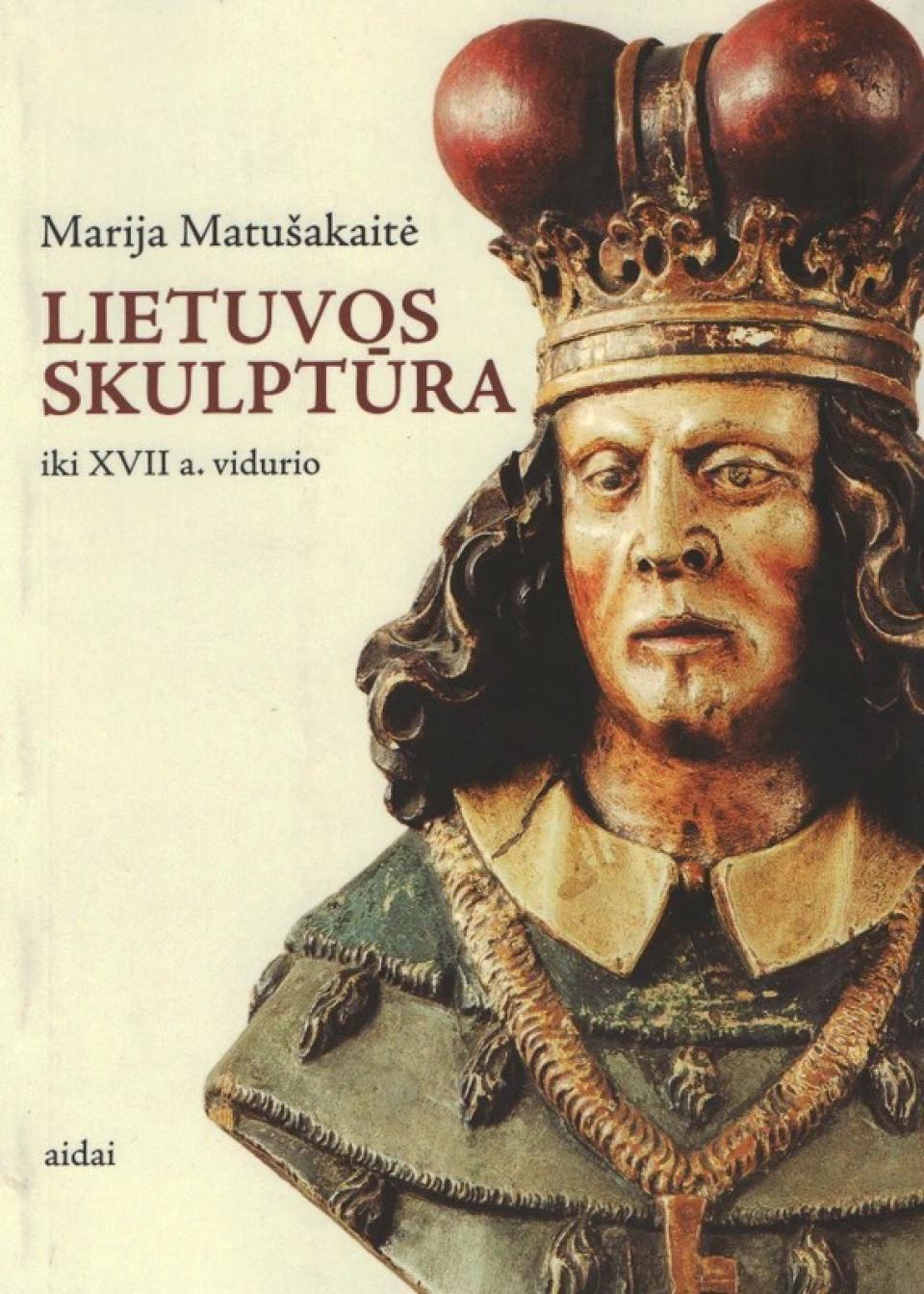 „Lietuvos skulptūra iki XVII a. vidurio“, 2007 m.